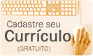Cadastre seu Curr&iacute;culo